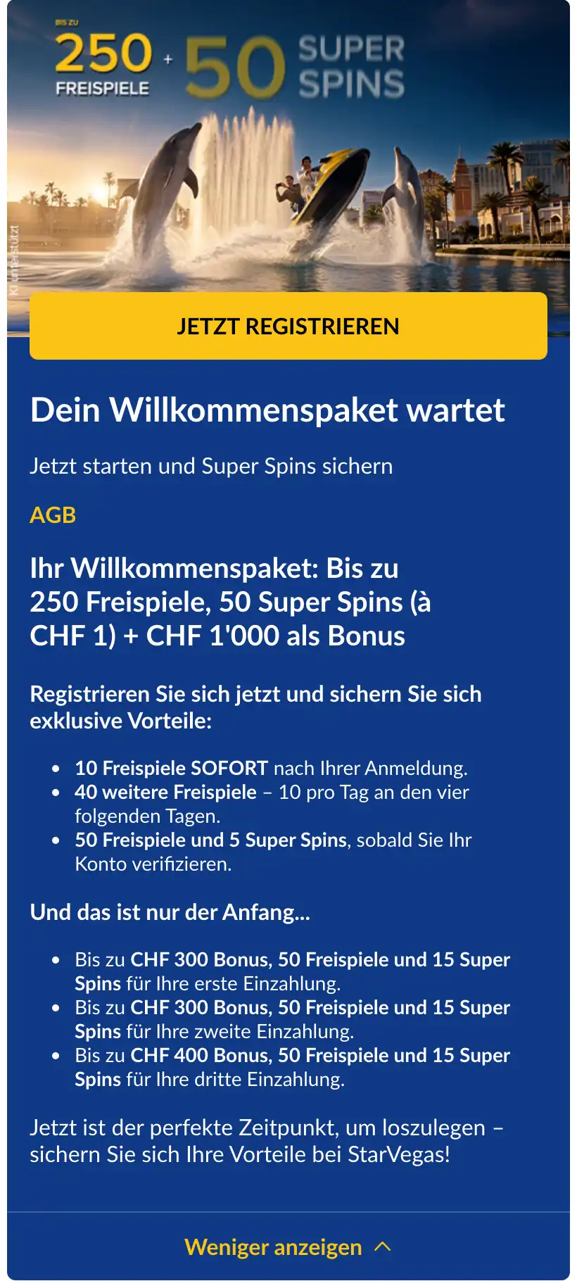 Willkommenspaket von StarVegas: bis CHF 1'000 Bonus auf drei Einzahlungen (CHF 300, 300 und 400), bis 250 Freispiele und 50 Super Spins, Stand Oktober 2026