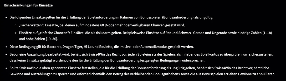 Bonusbedingungen von Swiss4Win: Einsätze auf einfache Chancen bei Roulette, Baccarat und Hi Lo zählen nicht zum Bonusumsatz