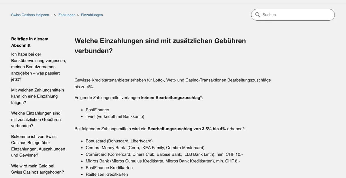 Helpcenter von Swiss Casinos zu Gebühren: Bearbeitungszuschlag von 3.5 bis 4 Prozent bei bestimmten Karten, keiner bei PostFinance und Twint