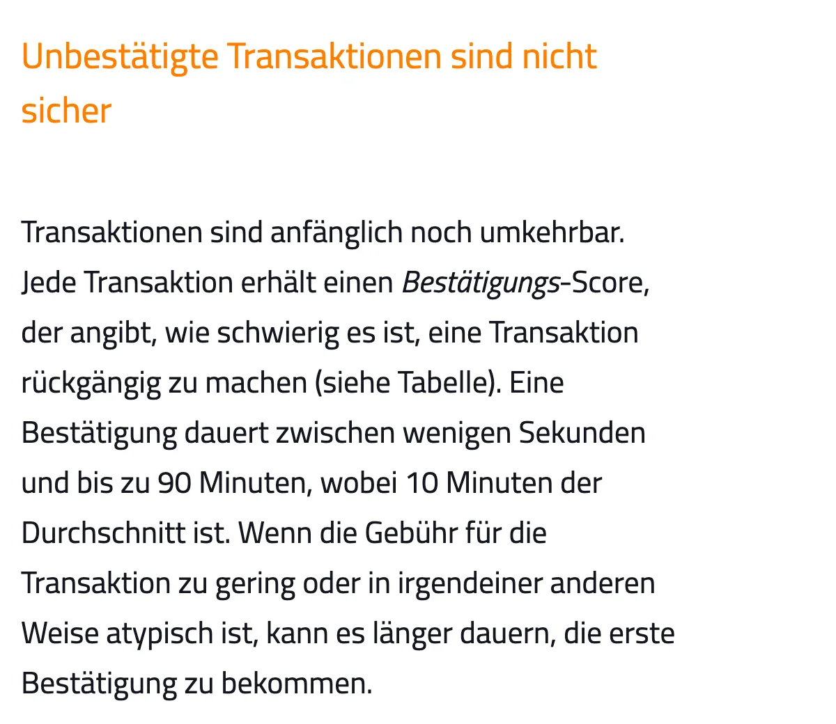 bitcoin.org: Eine Bestätigung dauert wenige Sekunden bis 90 Minuten, im Durchschnitt 10 Minuten