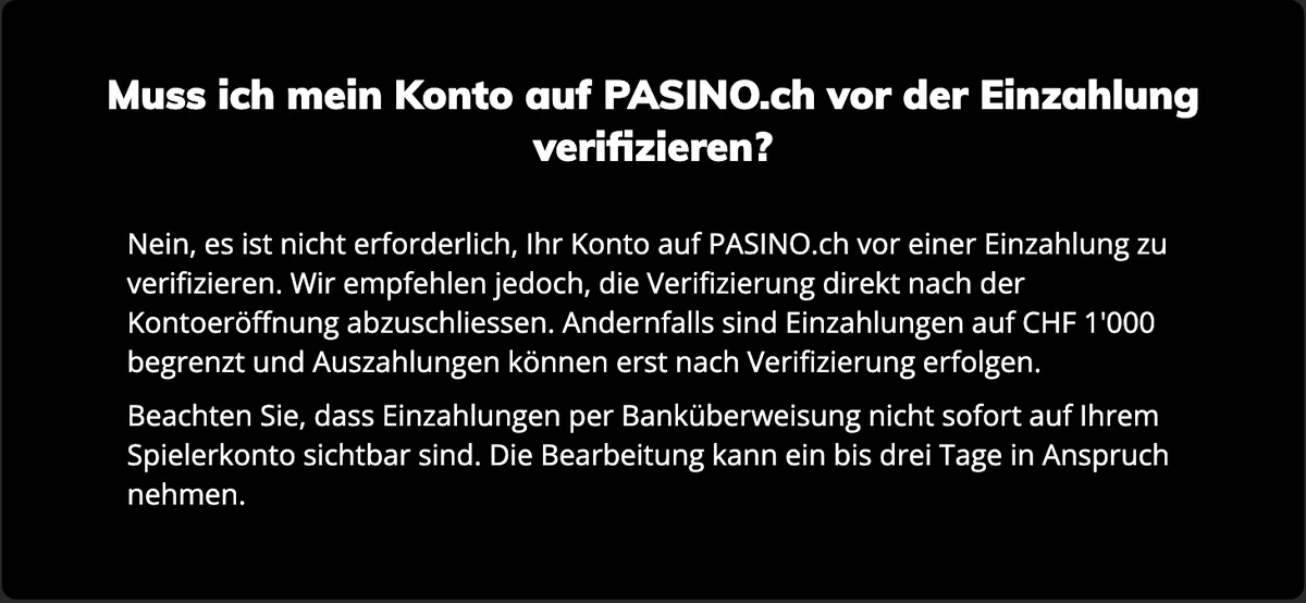 FAQ von PASINO.ch: ohne Verifizierung Einzahlungen bis CHF 1'000, Auszahlung erst nach der Prüfung, Stand Oktober 2026
